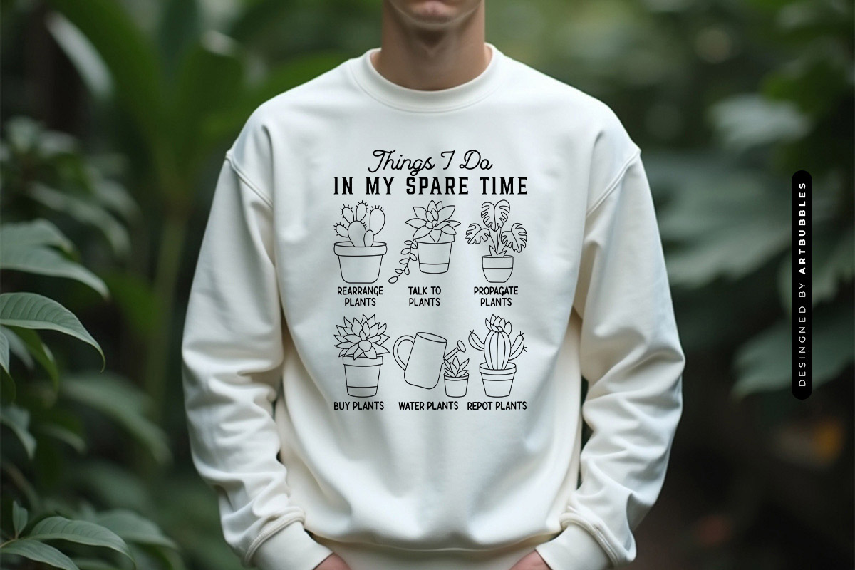 Things I Do In My Spare Time - Funny Plant SVG Sweatshirt Mockup Image.jpg