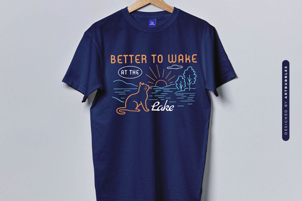 Better to Wake at the lake SVG File Blue Shirt mockup Image.jpg