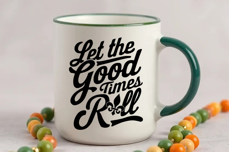 Let the Good Times Roll - Mardi Gras Vector SVG Mug Mockup Image.jpg