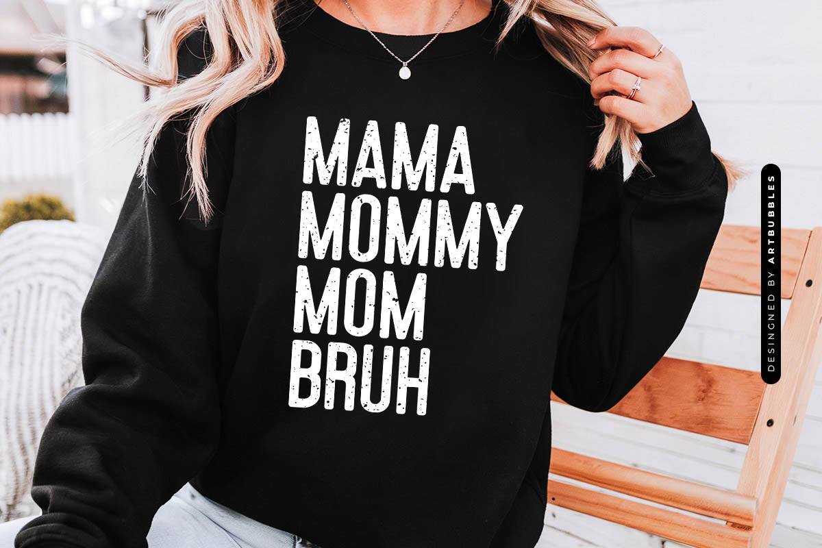 Mama Mommy Mom Bruh - Mothers Day SVG File Tshirt Mockup Image.jpg