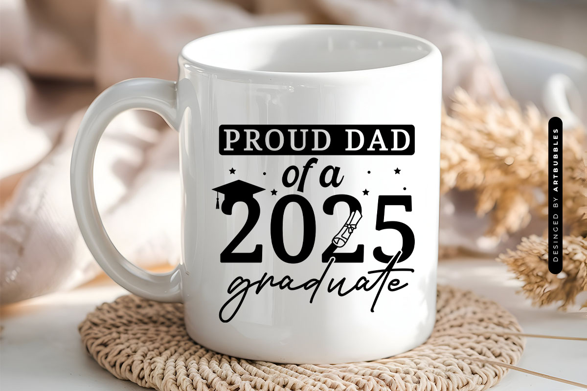 Proud Dad Of A 2025 Graduate SVG Cutting File Mug Mockup Image.jpg