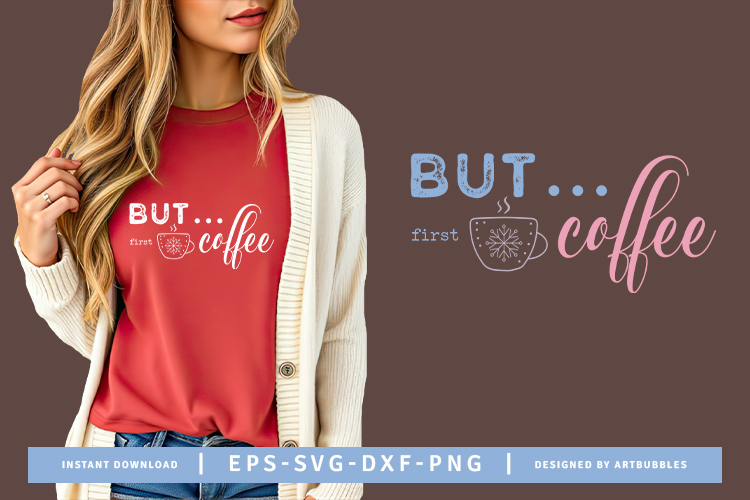 But First Coffee - Winter SVG Cut File