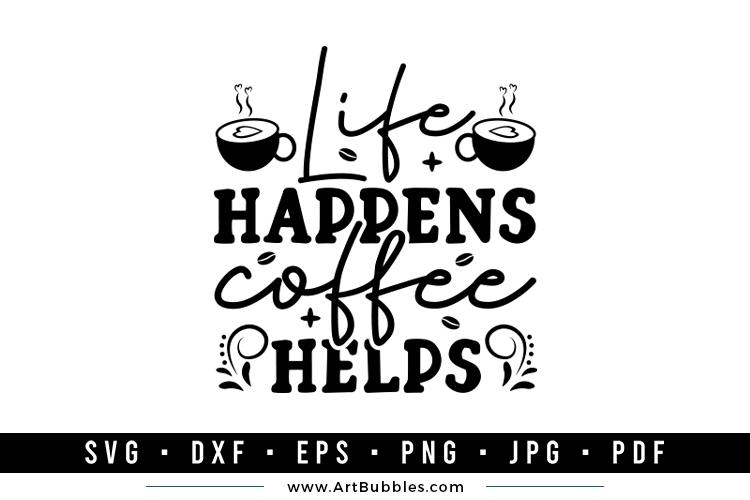 Life happens coffee helps Preview 01.jpg