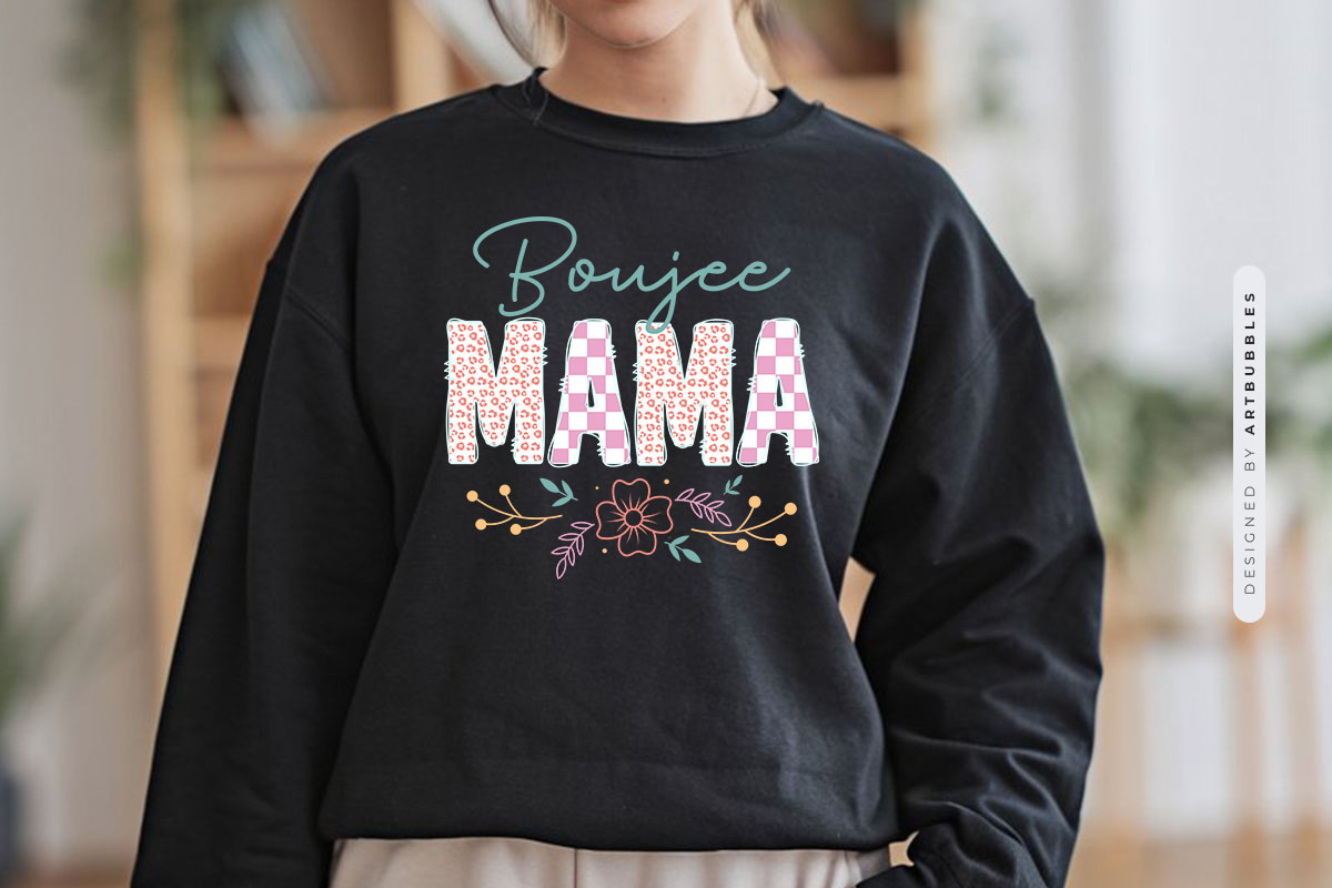 Boujee Mama - Mothers Day Sublimation Design Tshirt Mockup Image.jpg
