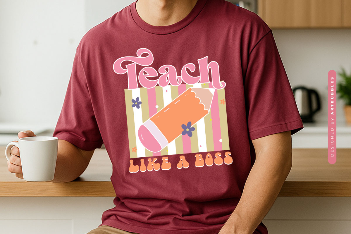 Teach Like a Boss - Retro Funny Teacher Sublimation Tshirt Mockup Image.jpg