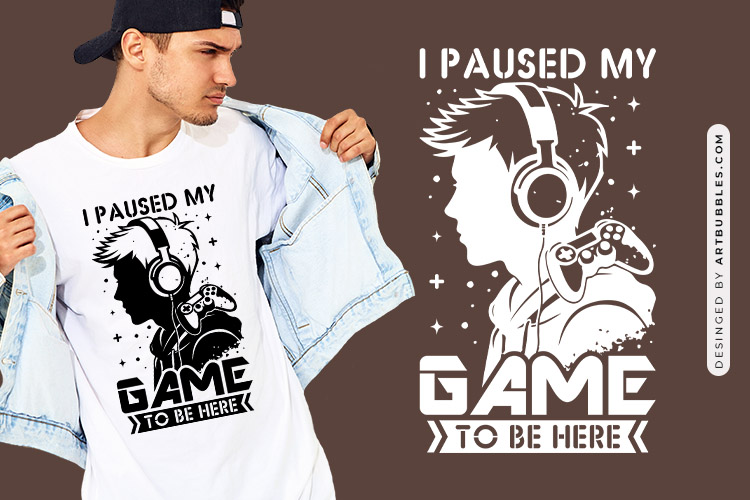 I Paused My Game to be Here - Gaming SVG