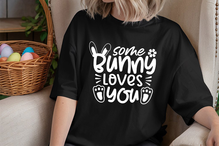 Some Bunny Loves You - Easter SVG Vector Tshirt Mockup Image.jpg