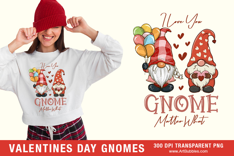 I Love You Gnome Matter What PNG - Valentine's Day Gnomes