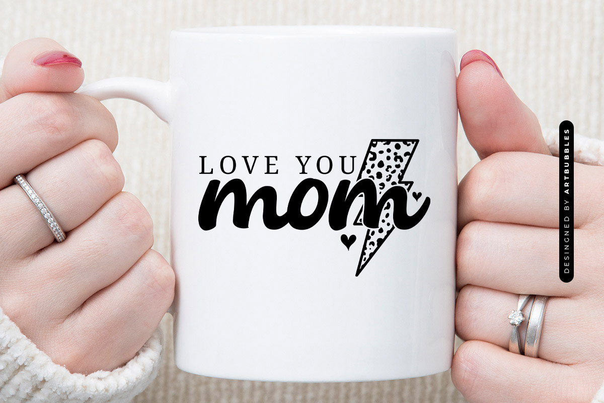 Love You Mom - Mother's Day SVG Vector Mug Mockup Image.jpg