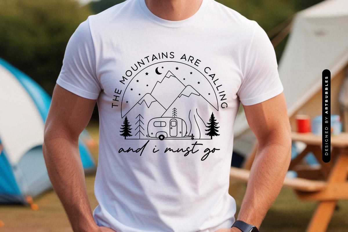The Mountains Are Calling and I Must Go - Camping SVG Shirt Mockup Image.jpg