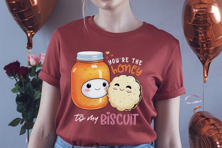 You're the Honey to My Biscuit - Funny Food Valentine PNG Shirt Mockup Image.jpg
