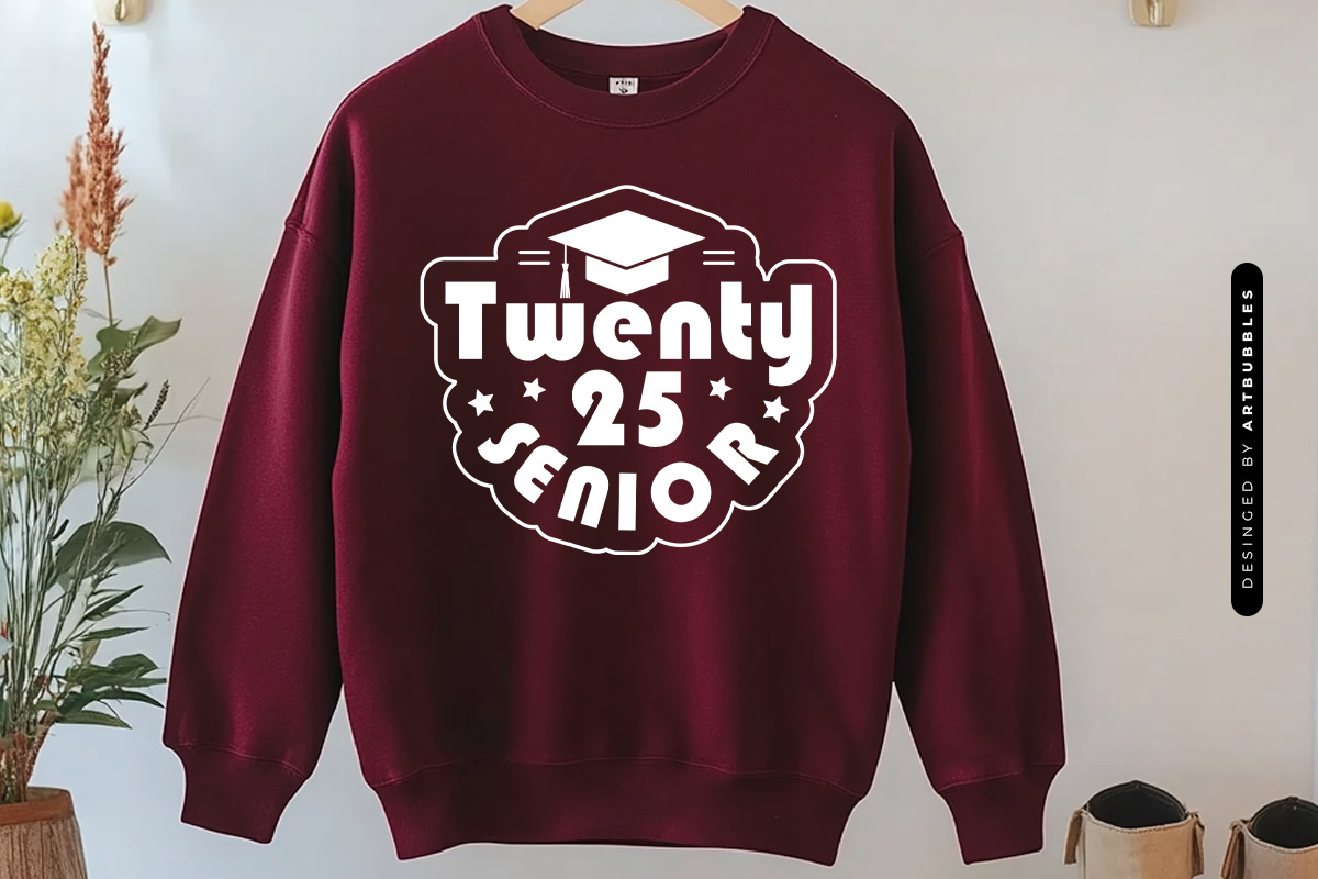 Twenty 25 Senior - Graduation SVG PNG File Sweatshirt Mockup Image.jpg