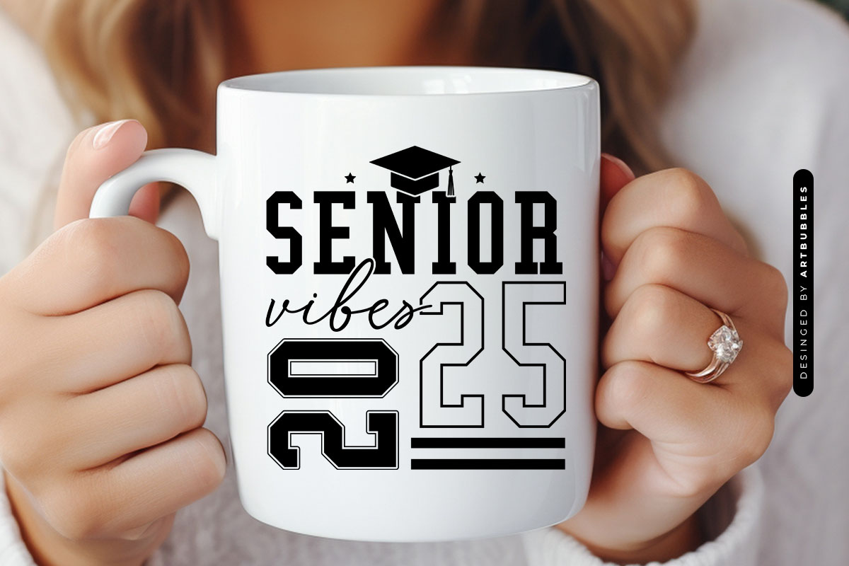 Senior Vibes 2025 - Funny Graduation SVG Mug Mockup Image.jpg