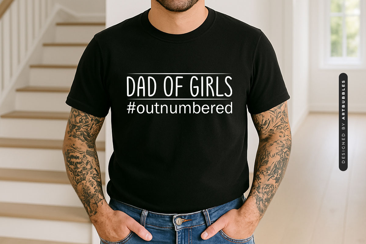 Dad Of Girls - Father's Day Cricut SVG Tshirt Mockup Image.jpg