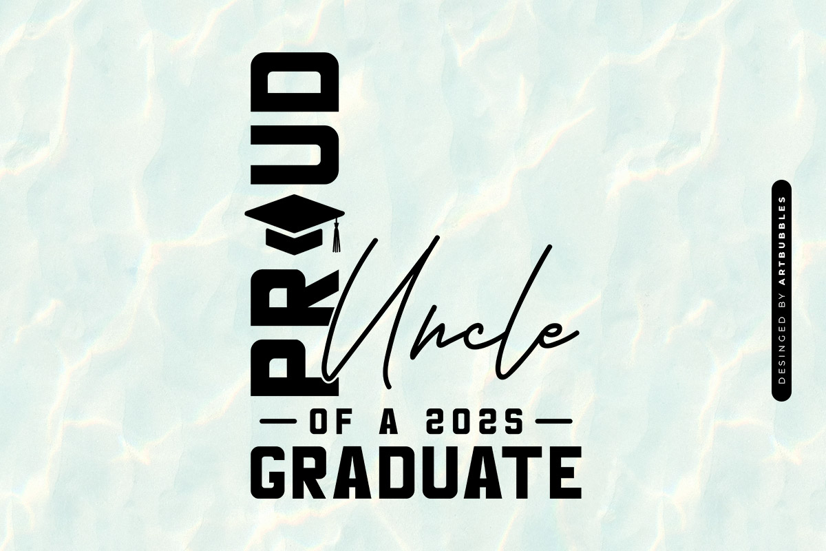 Proud Uncle of a 2025 Graduate Vector SVG Image.jpg