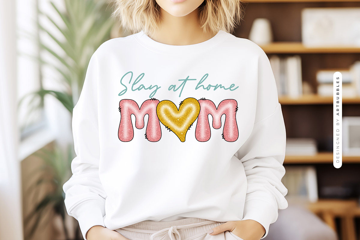 Slay At Home Mom - Mothers Day PNG Sublimation