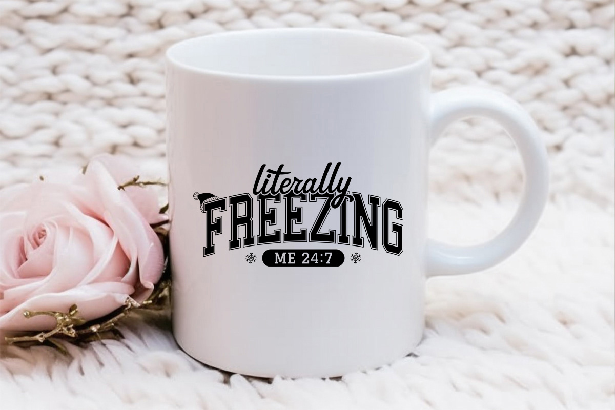 Literally Freezing - Cozy Winter SVG PNG Mug mockup image.jpg
