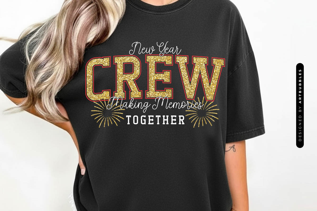 New Year Crew Making Memories Together Sublimation Tshirt Mockup Image.jpg