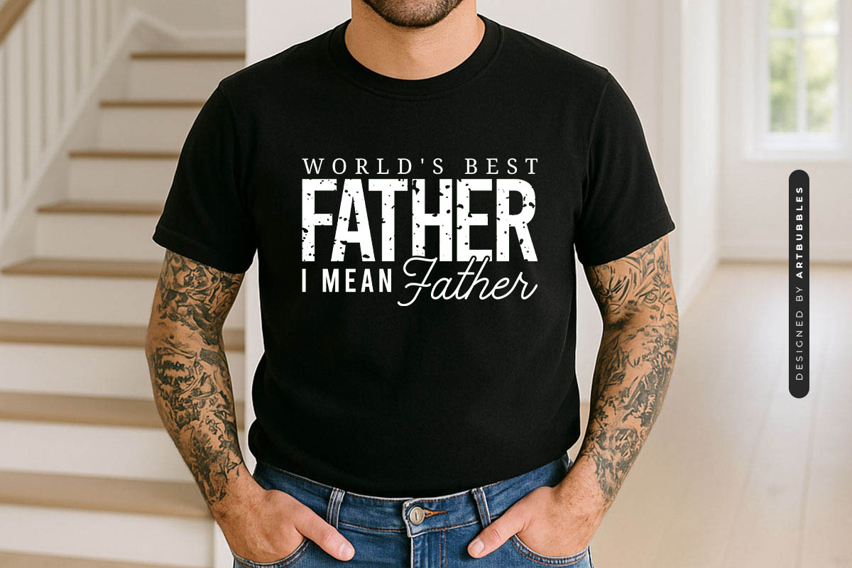 World's Best Farter I Mean Father - Funny Fathers Day SVG Tshirt Mockup Image.jpg