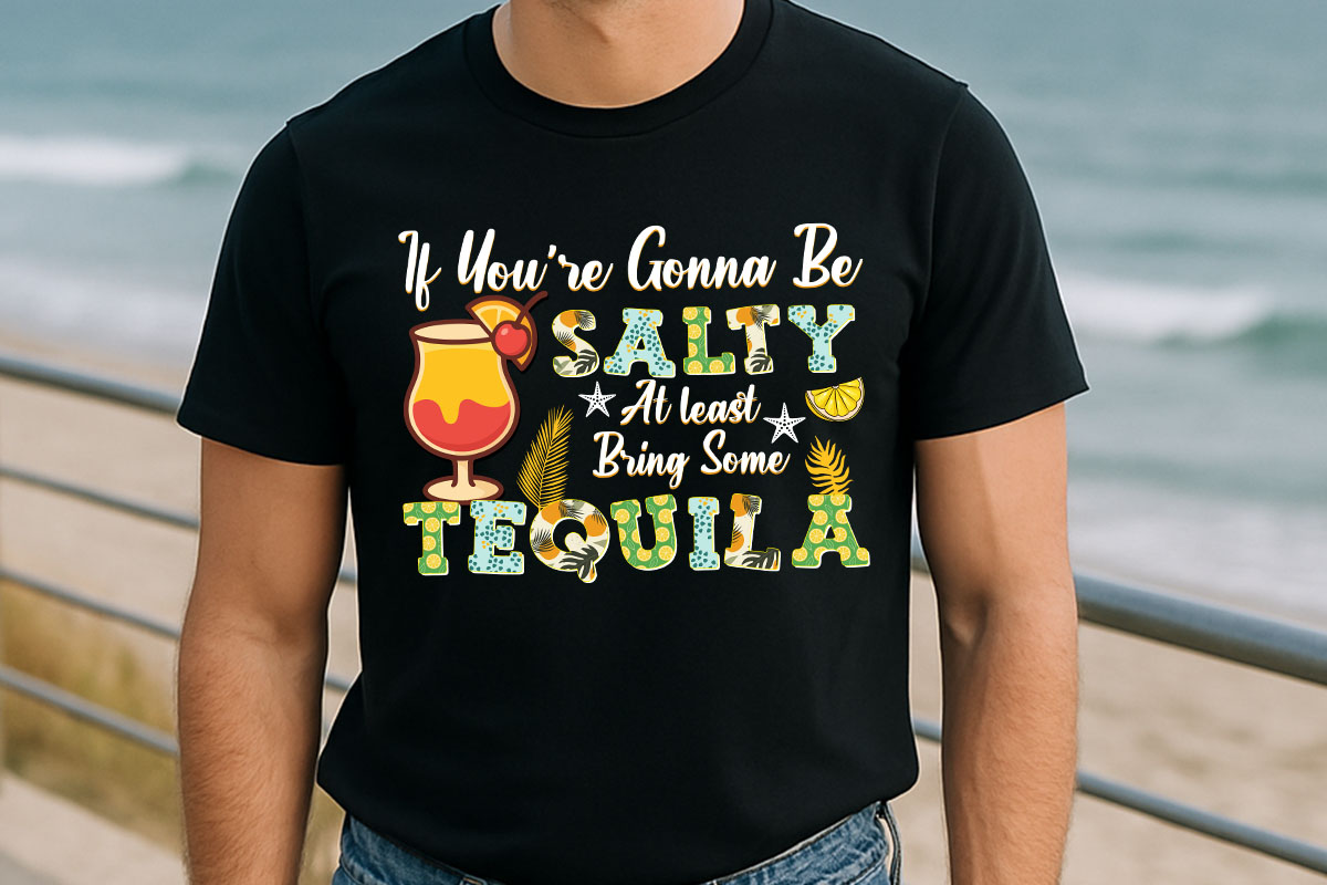 If You're Gonna Be Salty - Sublimation Sublimation Tshirt Mockup Image.jpg