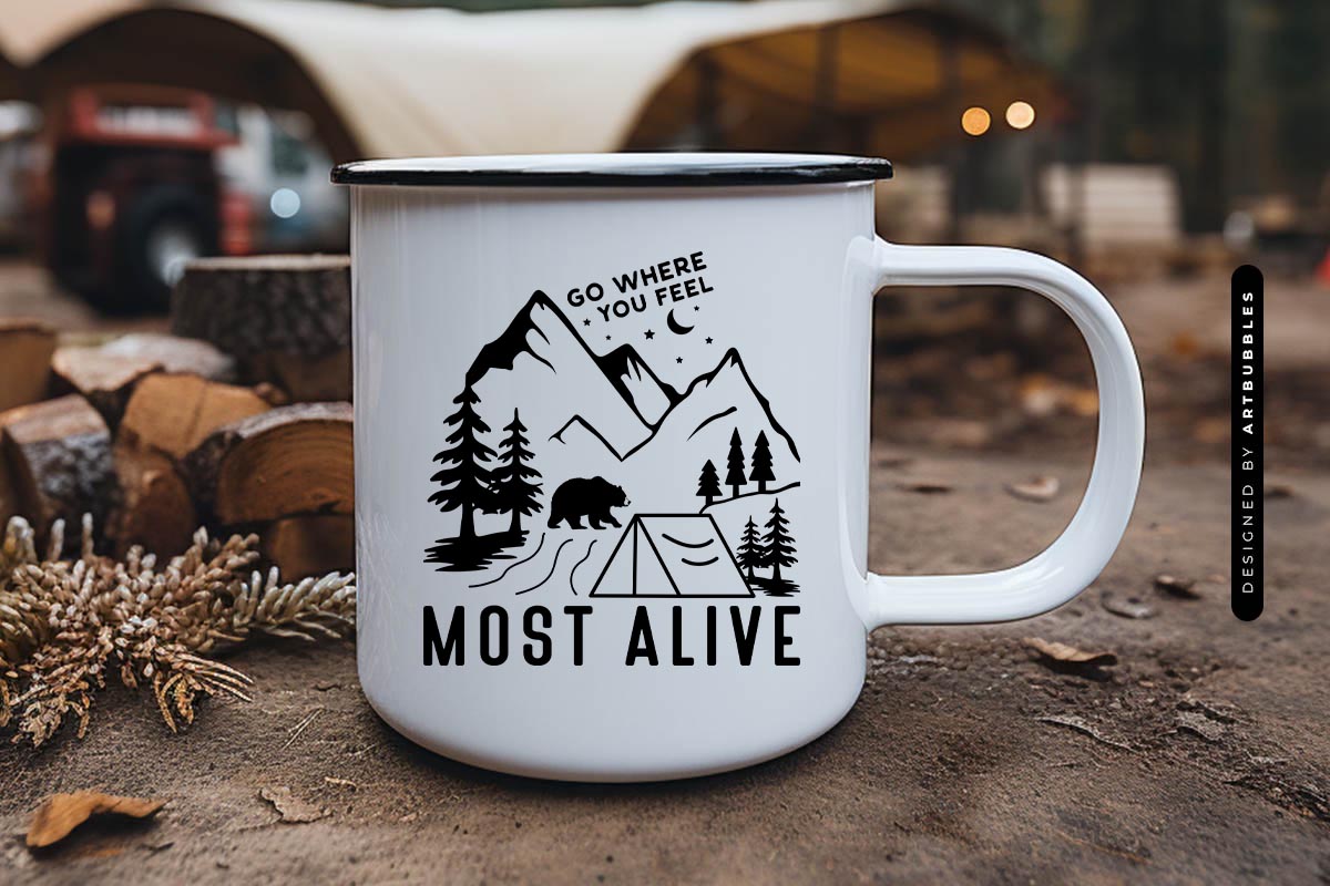 Go Where You Feel Most Alive - Camping SVG File Mug Mockup Image.jpg