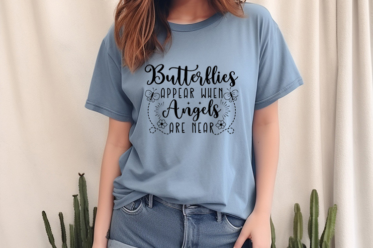 Butterflies Appear When Angels are Near - Butterfly SVG Shirt Mockup Image.jpg