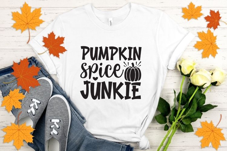 Pumpkin Spice Junkie - Fall SVG File Shirt Mockup Image.jpg