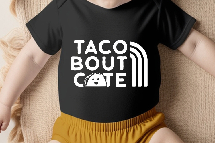 Taco Bout Cute - Playful Baby SVG Cut File Tshirt Mockup Image.jpg