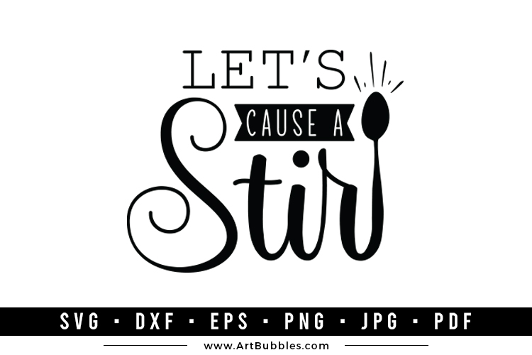 Let's Cause a Stir | Funny Kitchen SVG