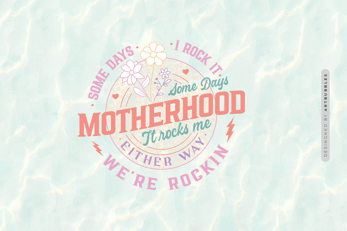 Some Days I Rock It Motherhood - Funny Mothers Day PNG Image.jpg