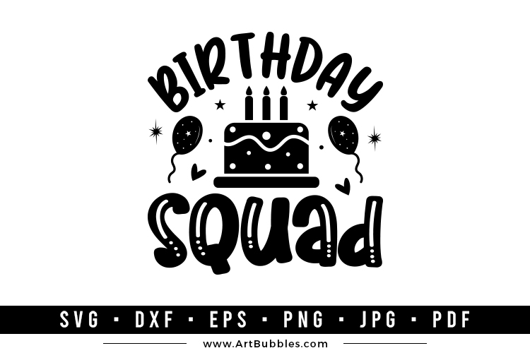 Birthday Squad SVG | Birthday SVG