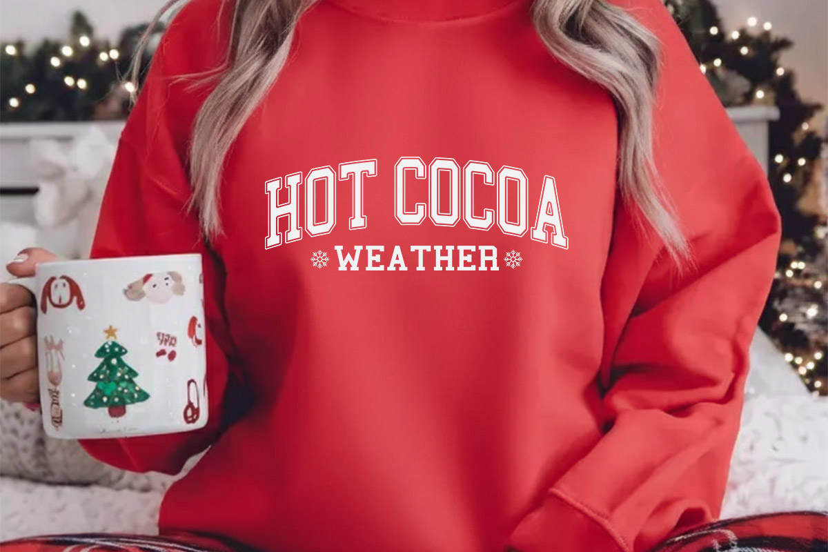 Hot Cocoa Weather - Winter Cricut SVG Crewneck Shirt Mockup Image.jpg