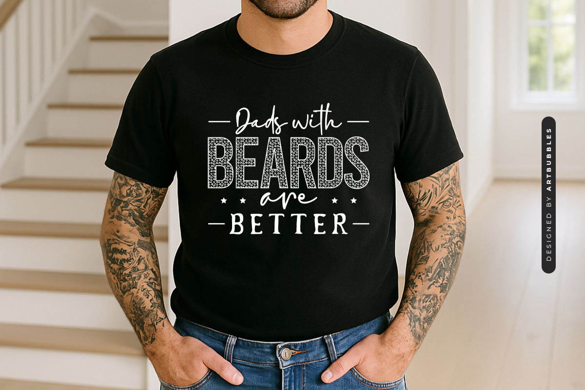 Dads with Beards are Better - SVG Fathers Day Tshirt Mockup Image.jpg