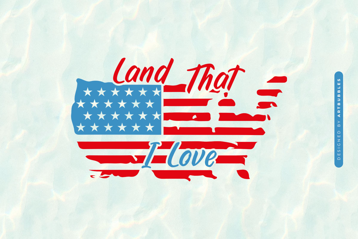 Land that I Love - Cute Fourth of July SVG Image.jpg