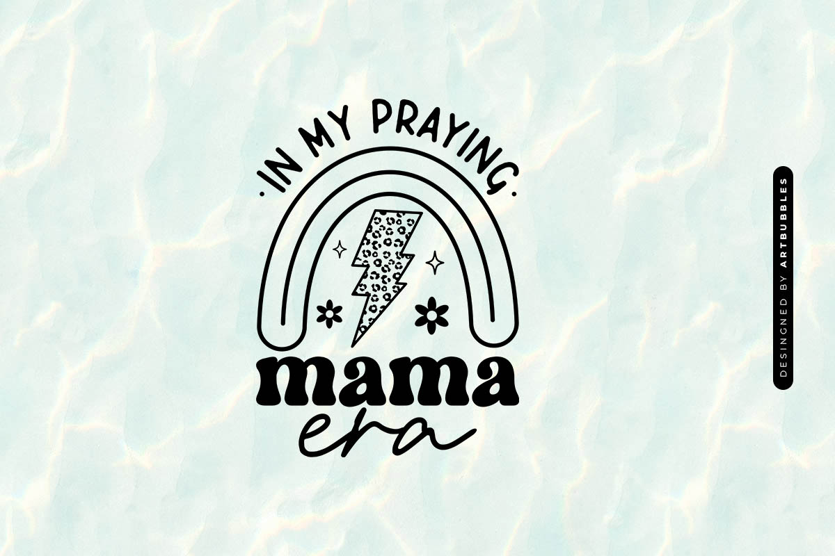 In My Praying Mama Era - Mother's Day SVG Image.jpg