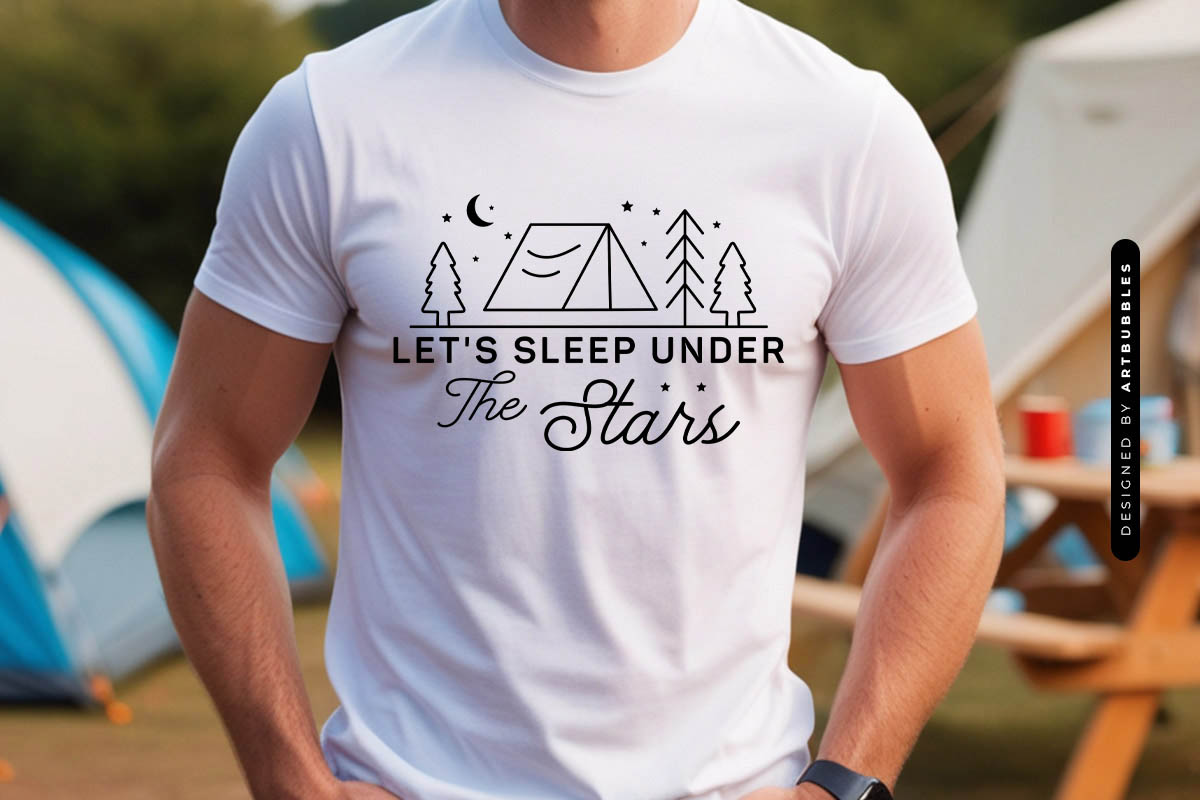 Let's Sleep Under the Stars - Camping SVG Quote Shirt Mockup Image.jpg