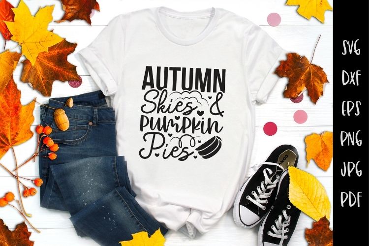 Autumn Skies & Pumpkin Pies - Fall SVG Design Image.jpg