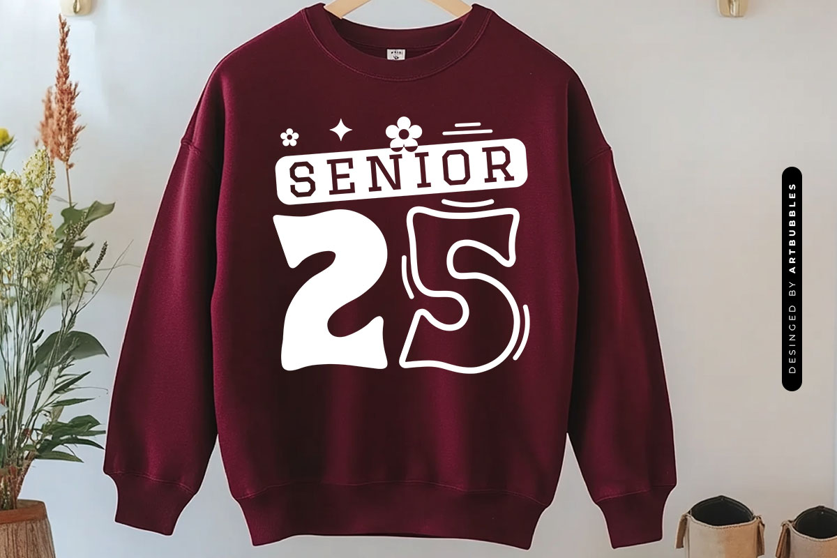 Senior 25 - Cute Graduation SVG Cut File Sweatshirt Mockup Image.jpg