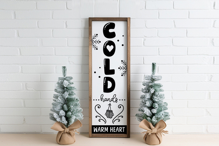 Cold Hands Warm Heart - Winter Porch SVG Sign Image 2.jpg