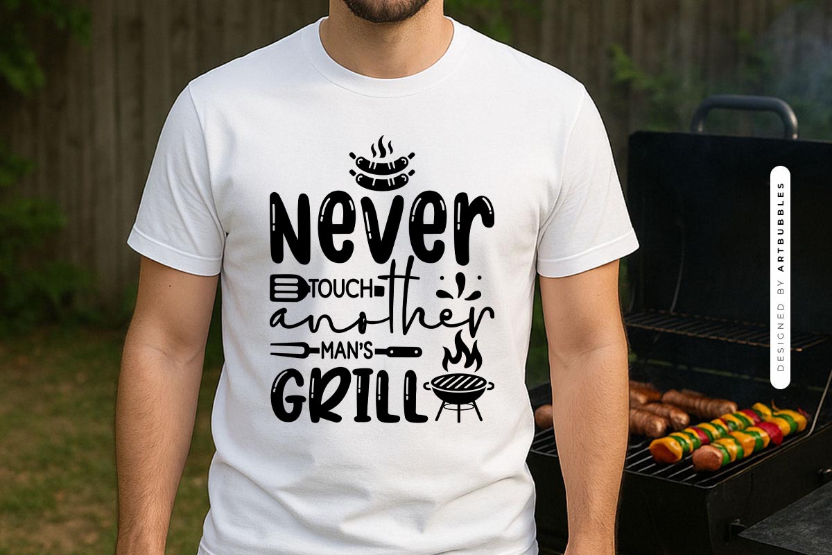 Never Touch Another Man's Grill SVG Funny Shirt Mockup Image.jpg