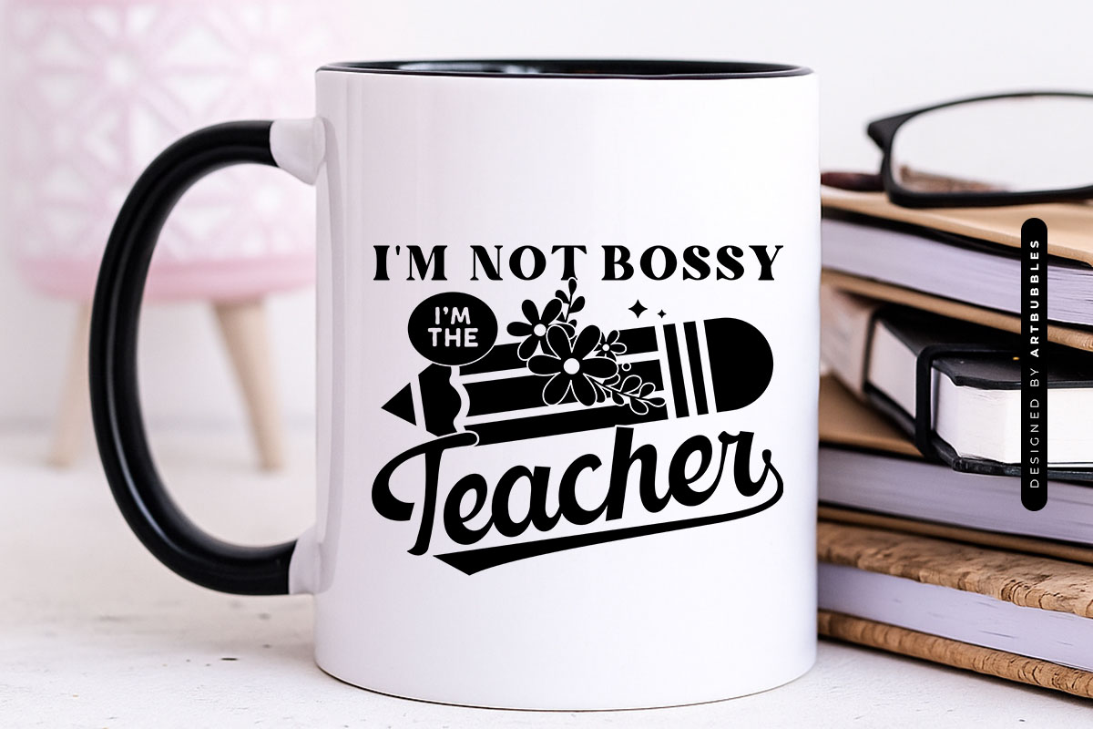 I'm Not Bossy I'm the Teacher Floral SVG Funny Mug Mockup Image.jpg