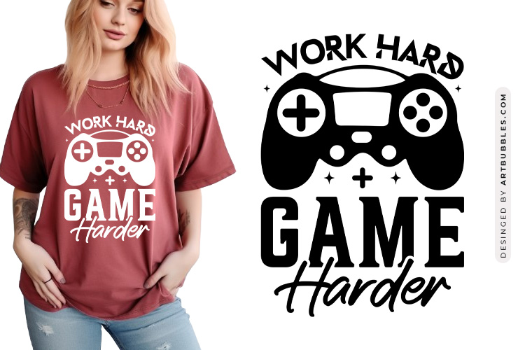 Work Hard Game Harder SVG Vector