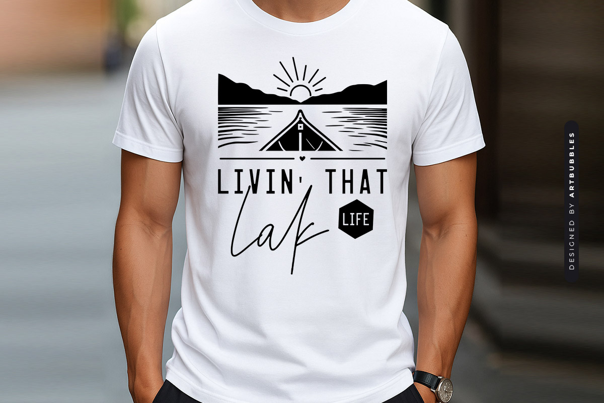 Livin That Lake Life SVG Cutting File T-shirt Mockup Image.jpg