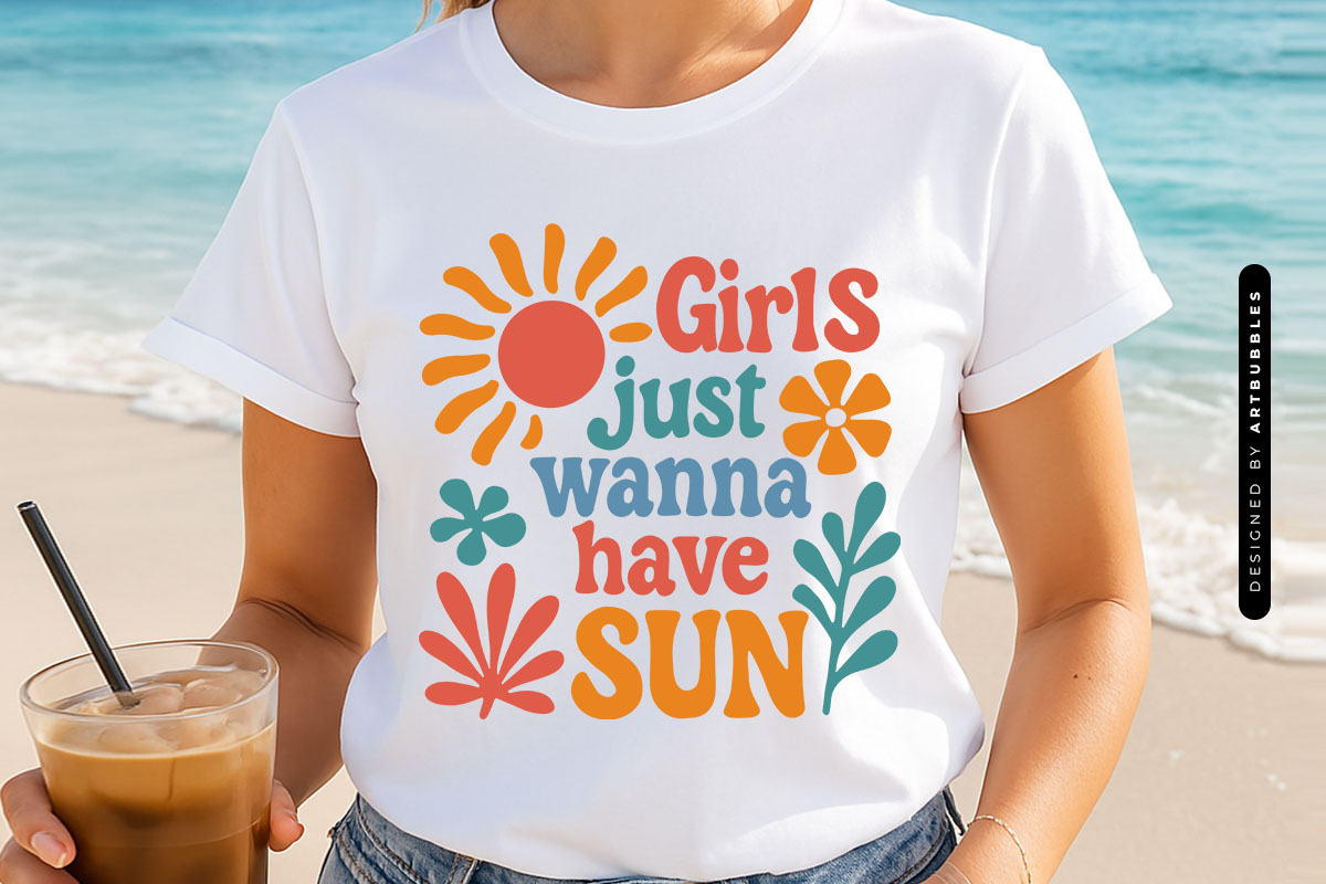 Girls Just Wanna Have Sun - Cute Summer SVG Shirt Mockup Image.jpg