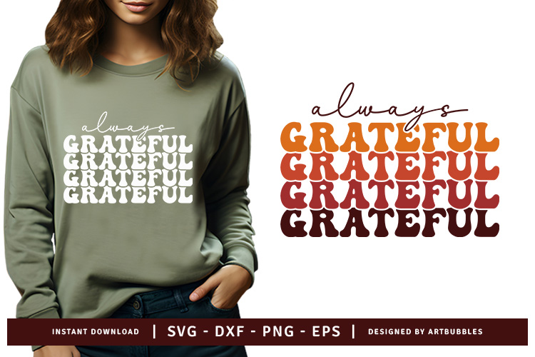 Always Grateful - Thanksgiving Svg