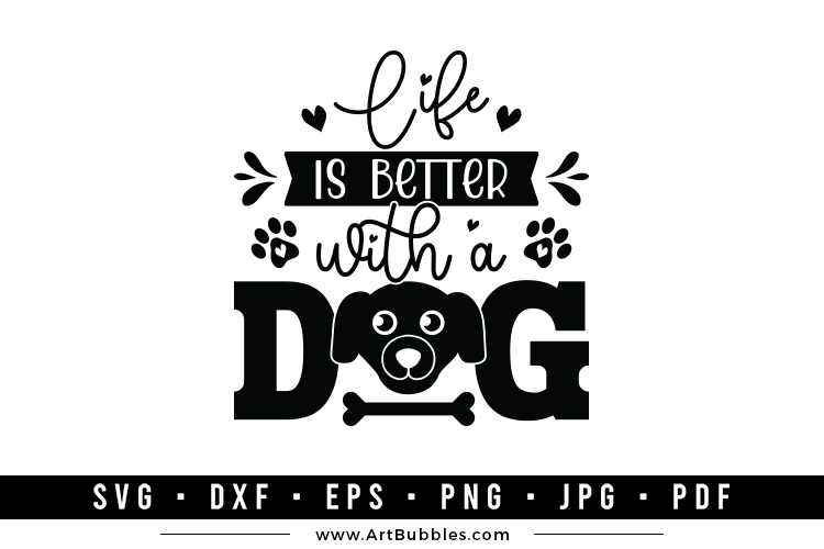 Life is Better with a Dog SVG