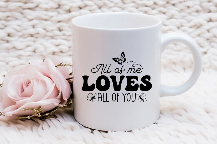 All of Me Loves All of You - Butterfly SVG Mug Mockup Image.jpg