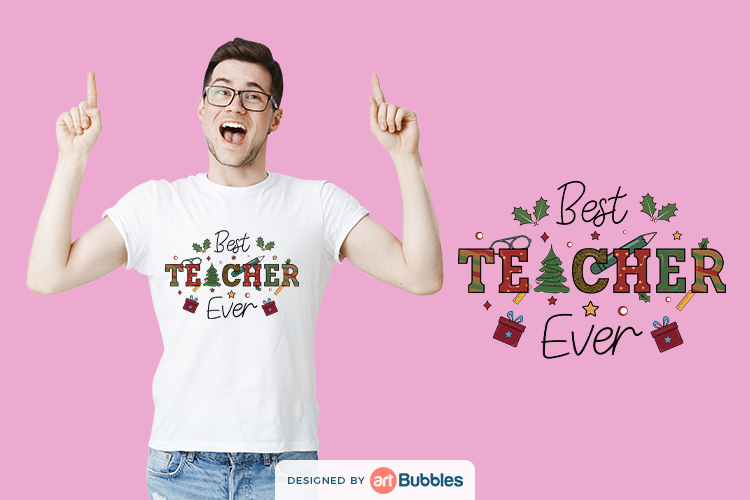 Best Teacher Ever PNG - Free Christmas Sublimation Designs
