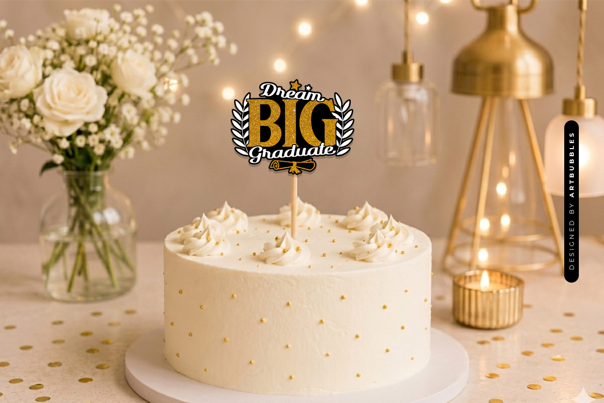 Dream Big Graduate Cake Topper SVG