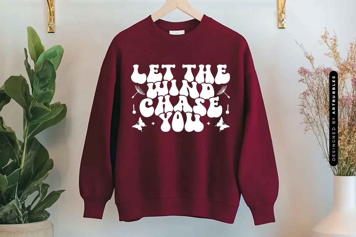 Let the Wind Chase You - Retro Dandelion SVG Sweatshirt Mockup image 2.jpg